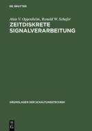 Zeitdiskrete Signalverarbeitung di Alan V Oppenheim, Ronald W Schafer edito da Walter De Gruyter