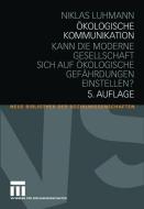 Ökologische Kommunikation di Niklas Luhmann edito da VS Verlag für Sozialw.