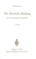 Die chemische Bindung di Hermann Hartmann edito da Springer Berlin Heidelberg