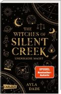 The Witches of Silent Creek 1: Unendliche Macht di Ayla Dade edito da Carlsen Verlag GmbH