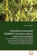 ETHIOPIAN HIGHLAND BAMBOO (Yushania alpina) and rural economy di Fekadu Tarekegne edito da VDM Verlag