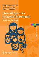 Grundlagen der höheren Informatik di Bernhard Steffen, Oliver Rüthing, Malte Isberner edito da Springer-Verlag GmbH