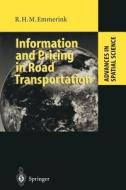 Information and Pricing in Road Transportation di Richard H. M. Emmerink edito da Springer Berlin Heidelberg