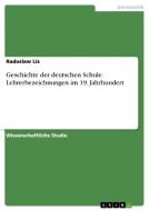 Geschichte der deutschen Schule. Lehrerbezeichnungen im 19. Jahrhundert di Radoslaw Lis edito da GRIN Verlag