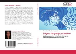 Logos, lenguaje y símbolo di Gloria Judith Martínez Bejarano edito da EAE