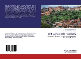 Self-Sustainable Periphery di Alessandra Peña Roman, Ana Carolina Restrepo Acosta edito da LAP Lambert Academic Publishing