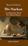 Die Starken di Maria Eichhorn edito da Henricus - Edition Deutsche Klassik GmbH, Berlin
