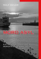 Mord Asyl di Rolf Zeiler edito da Books on Demand