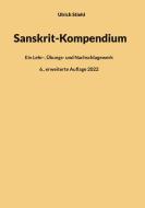 Sanskrit-Kompendium di Ulrich Stiehl edito da Books on Demand