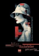 Miss Rockefeller geht zum Film di Artur Landsberger edito da Books on Demand