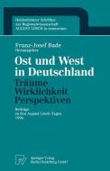 Ost und West in Deutschland - Träume, Wirklichkeit, Perspektiven edito da Physica-Verlag HD