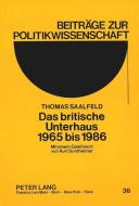 Das britische Unterhaus 1965 bis 1986 di Thomas Saalfeld edito da Lang, Peter GmbH