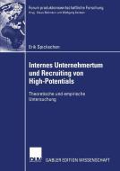Internes Unternehmertum und Recruiting von High-Potentials di Erik Spickschen edito da Deutscher Universitätsverlag