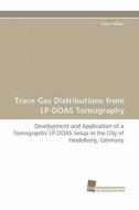 Trace Gas Distributions from LP-DOAS Tomography di Denis Pöhler edito da Südwestdeutscher Verlag