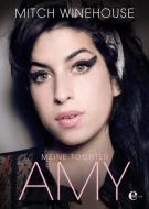 Meine Tochter Amy di Mitch Winehouse edito da EDEL