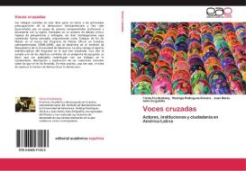 Voces cruzadas di Flavia Freidenberg, Rodrigo Rodrigues-Silveira, Juan Mario Solís Delgadillo edito da EAE