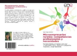 Microempresarias rurales: competencias profesionales y necesidades di Isabel Rojas Martínez edito da EAE