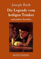 Die Legende vom heiligen Trinker di Joseph Roth edito da Hofenberg