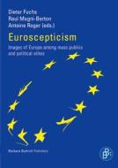 Euroscepticism: Images of Europe Among Mass Publics and Political Elites edito da Barbara Budrich