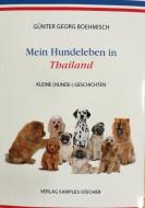 Mein Hundeleben in Thailand di Günter Georg Böhmisch edito da Samples Verlag