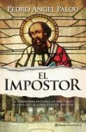 El Impostor di Pedro Angel Palou edito da Planeta Publishing