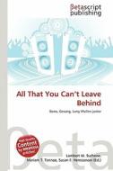 All That You Can't Leave Behind edito da Betascript Publishing