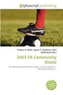 2003 Fa Community Shield edito da Alphascript Publishing