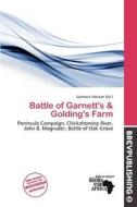 Battle Of Garnett\'s & Golding\'s Farm edito da Brev Publishing