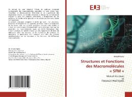 Structures et Fonctions des Macromolécules « SFM » di Khaldi Fadila edito da Éditions universitaires européennes
