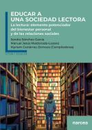 Educar a una sociedad lectora: La lectura: elemento potenciador del bienestar personal y de las relaciones sociales edito da Narcea, S.A. de Ediciones