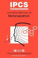 Methyl Parathion: Environmental Health Criteria Series No 145 di ILO, Unep edito da WORLD HEALTH ORGN