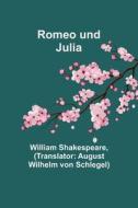 Romeo und Julia di William Shakespeare edito da Alpha Editions