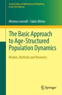 The Basic Approach to Age-Structured Population Dynamics di Mimmo Iannelli, Fabio Milner edito da Springer Netherlands