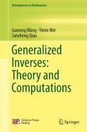 Generalized Inverses: Theory and Computations di Sanzheng Qiao, Guorong Wang, Yimin Wei edito da Springer Singapore