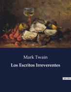 Los Escritos Irreverentes di Mark Twain edito da Culturea