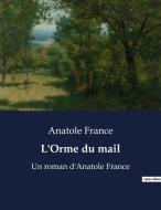L'Orme du mail di Anatole France edito da Culturea