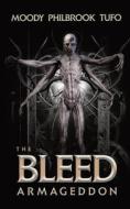 The Bleed 3 di Mark Tufo, Chris Philbrook, David Moody edito da Independently Published