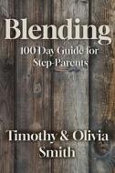 Blending di Tim and Olivia Smith edito da Fitting Words