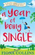 A Year of Being Single di Fiona Collins edito da HarperCollins Publishers