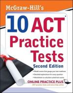 Mcgraw-hill's 10 Act Practice Tests, Second Edition di Steven W. Dulan edito da Mcgraw-hill Education - Europe