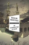 Muslim Identities di Aaron W. Hughes edito da Columbia University Press