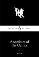Anecdotes Of The Cynics edito da Penguin Books Ltd