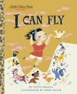 LGB I Can Fly di Ruth Krauss edito da Random House USA Inc