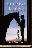 A Horse of Her Own di Annie Wedekind edito da SQUARE FISH