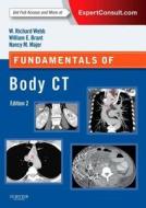 Webb, W: Fundamentals of Body CT di W. Richard Webb, Wiliam E. Brant, Nancy M. Major edito da Elsevier LTD, Oxford