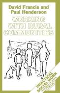 Working With Rural Communities di David Francis, Paul Henderson edito da Palgrave Macmillan