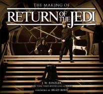 The Making of Star Wars: Return of the Jedi di J. W. Rinzler edito da DELREY TRADE