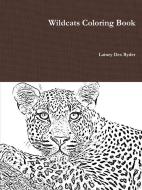 Wildcats Coloring Book di Lainey Dex Ryder edito da Lulu.com
