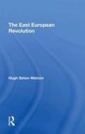 The East European Revolution di Hugh Seton-watson edito da Taylor & Francis Ltd