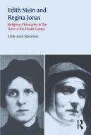 Edith Stein and Regina Jonas di Emily Leah Silverman edito da Taylor & Francis Ltd